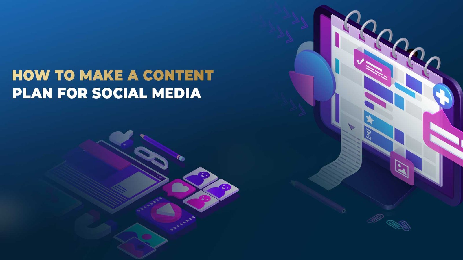 How to Make a Content Plan for Social Media